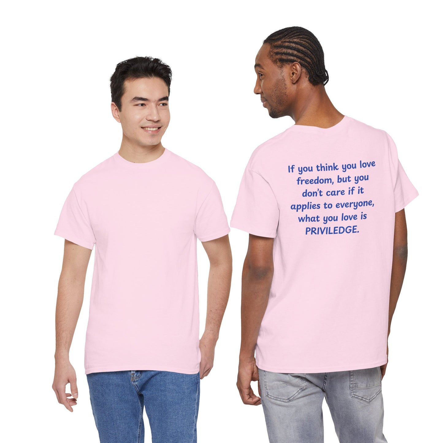 UNISEX T-Shirt — "If you think you love freedom... "