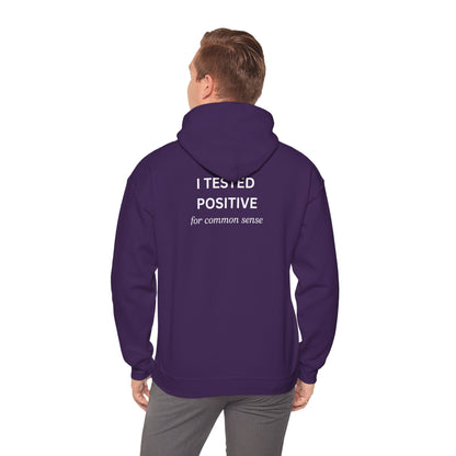 UNISEX Hoodie – " I tested positive... "