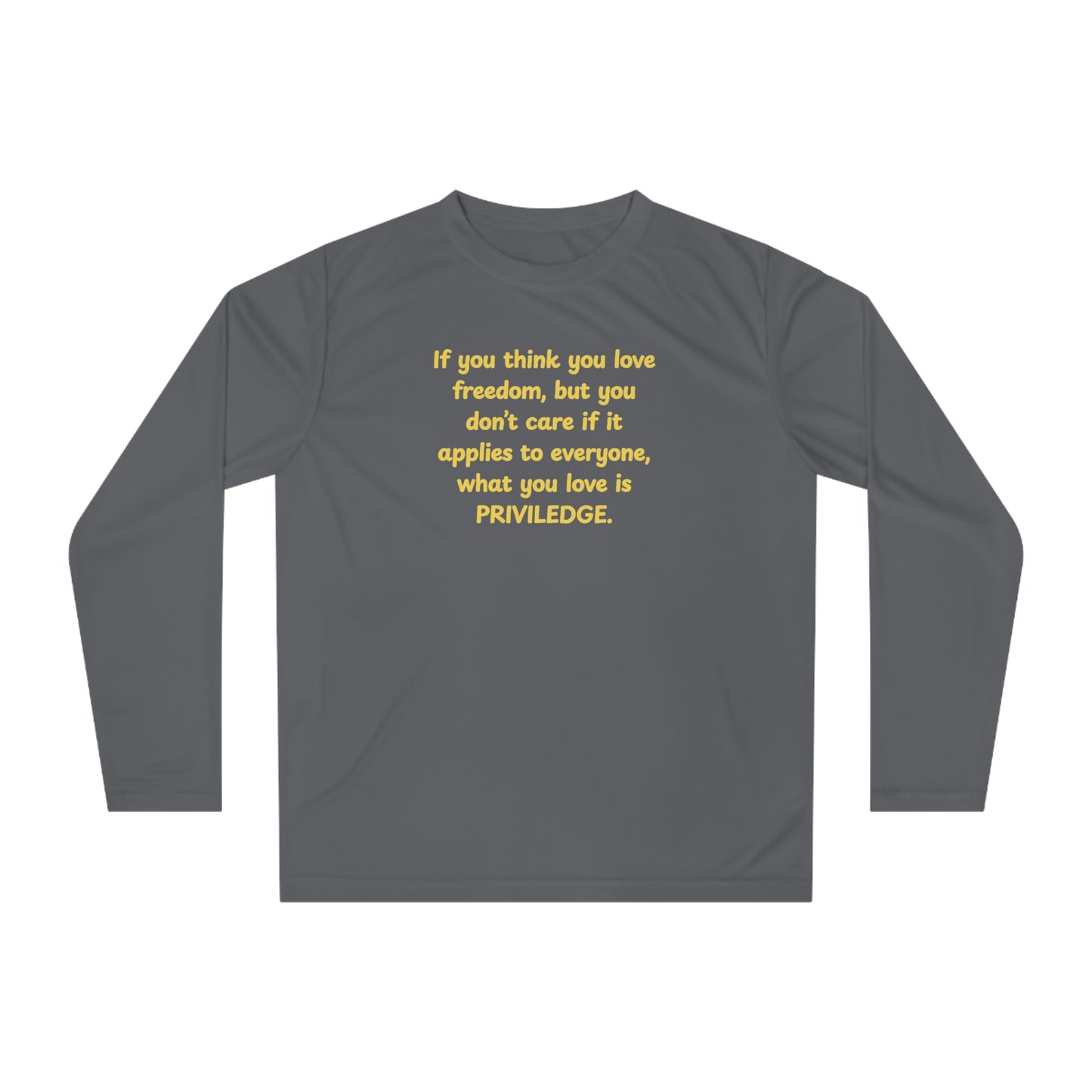 UNISEX Long Sleeve Shirt - "PRIVILEDGE..."