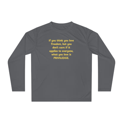UNISEX Long Sleeve Shirt - "PRIVILEDGE..."