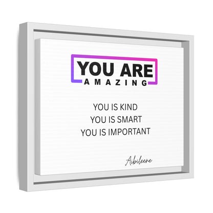 You Are Amazing Framed Matte Canvas — Inspirational Wall Art (You Is Kind / You Is Smart / You Is Important)