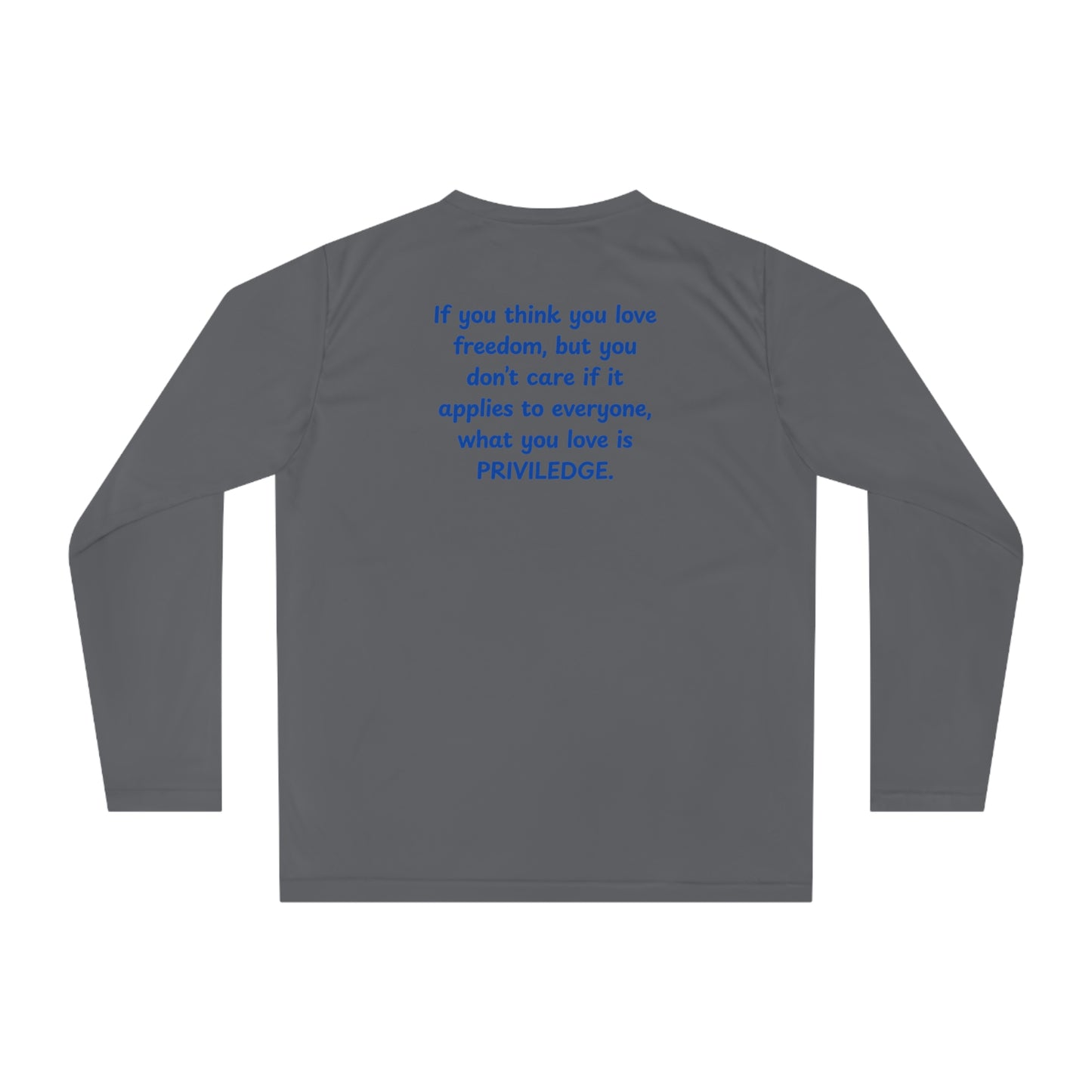 UNISEX Long Sleeve Shirt — "If you think you love freedom... " Back Quote