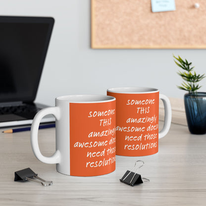 Mug — "Someone this awesome... "  11 or 15 oz