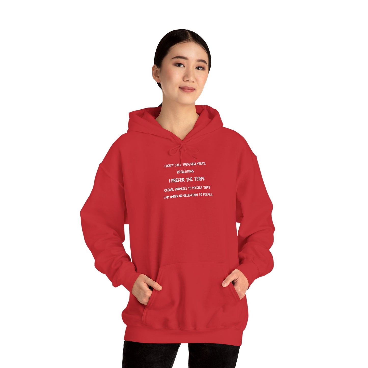 NEW YEAR'S RESOLUTION Hoodie — "I Dont Call Them... "  UNISEX