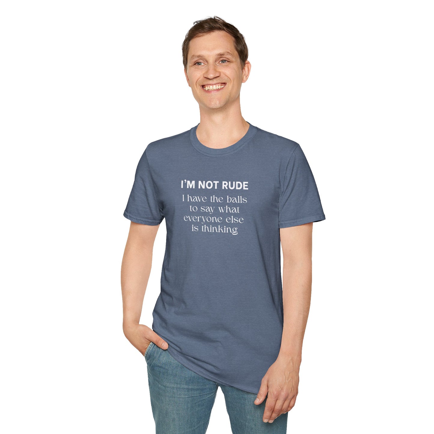 UNISEX T-Shirt — "I'm Not Rude... "