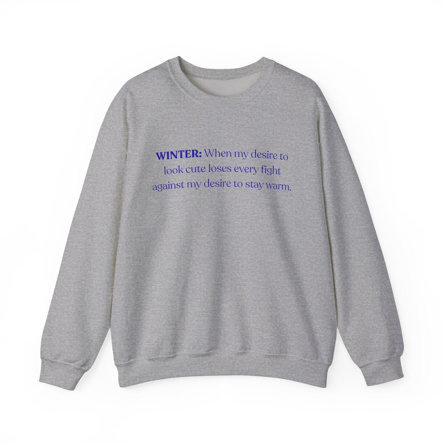 Winter: When My Desire to Look Cute (Crewneck Sweatshirt)