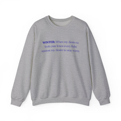 Winter: When My Desire to Look Cute (Crewneck Sweatshirt)