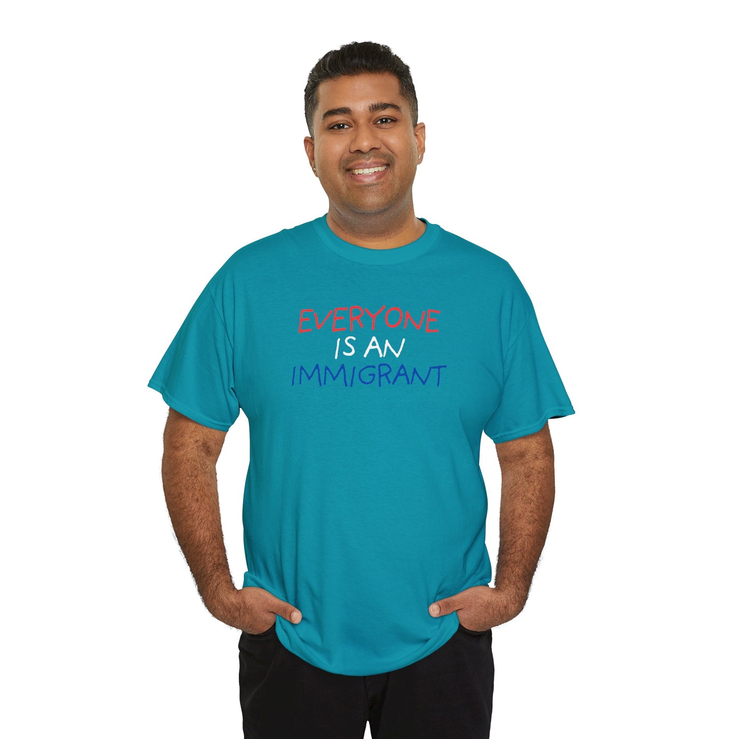 UNISEX T-Shirt — "EVERYONE IS... "