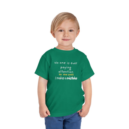 UNISEX Toddler Tee — "NO ONE..."