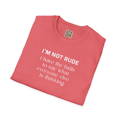 UNISEX T-Shirt — "I'm Not Rude... "
