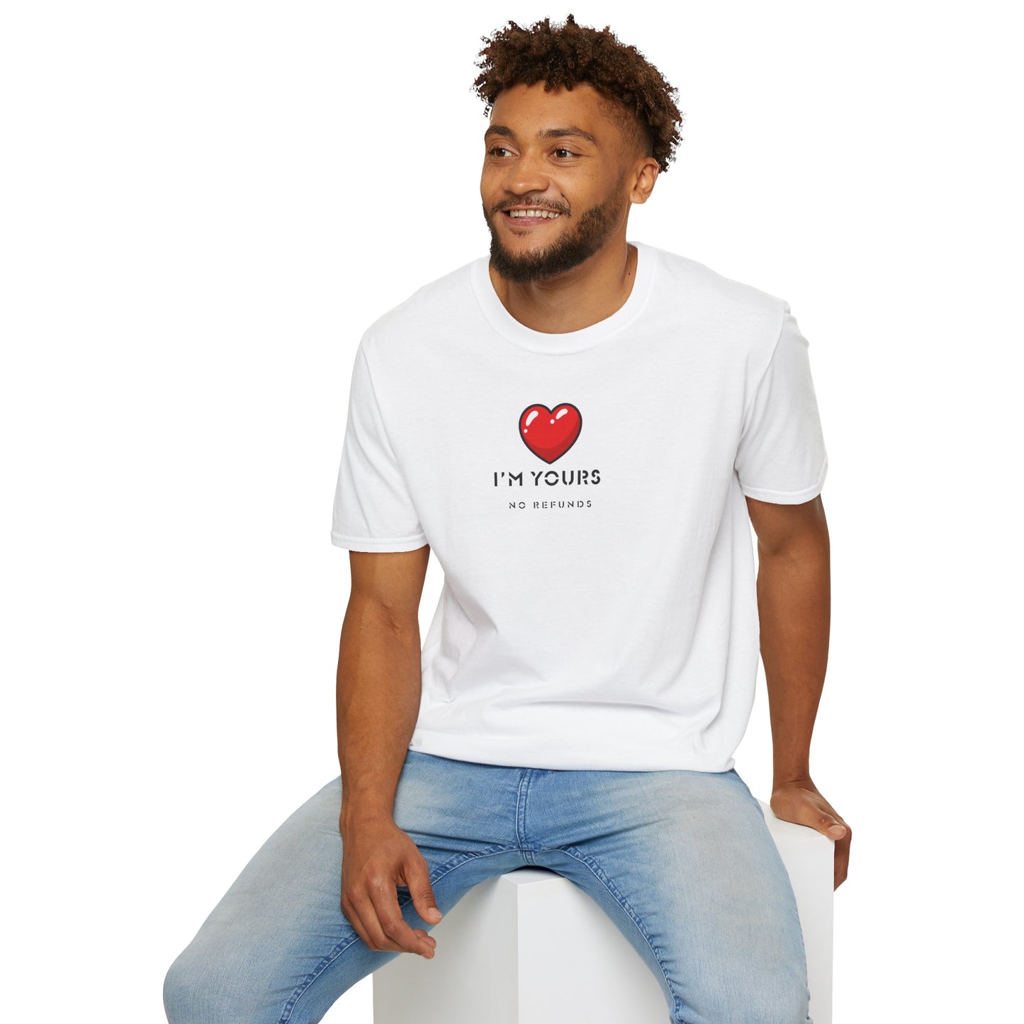 UNISEX T Shirt - "I'm Yours...  "