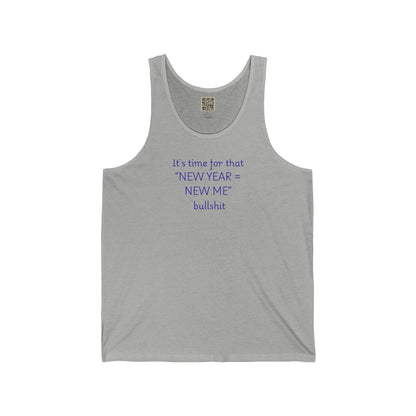 Tank Top — "New Year = New Me" Bullshit
