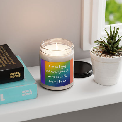 Soy Candle — “I’m Not Gay but... ”   VARIOUS SCENTS