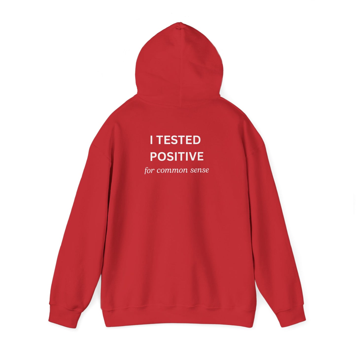 UNISEX Hoodie – " I tested positive... "