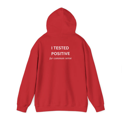 UNISEX Hoodie – " I tested positive... "