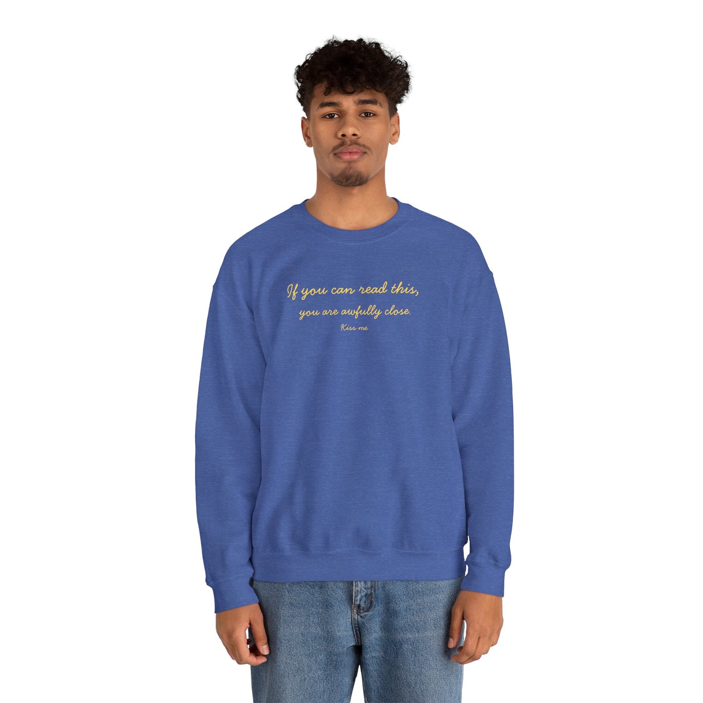 UNISEX Sweatshirt — "If you can read this... "