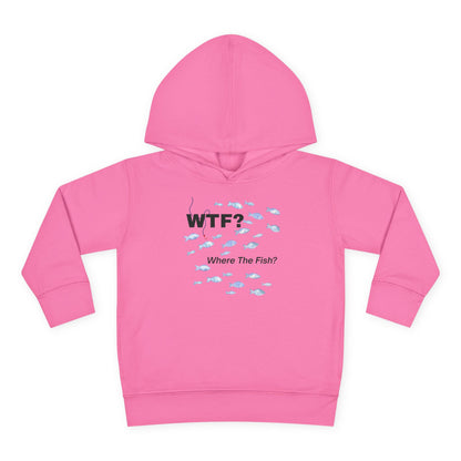 UNISEX Toddler Hoodie — "WTF? Where The Fish?"   2T - 6T
