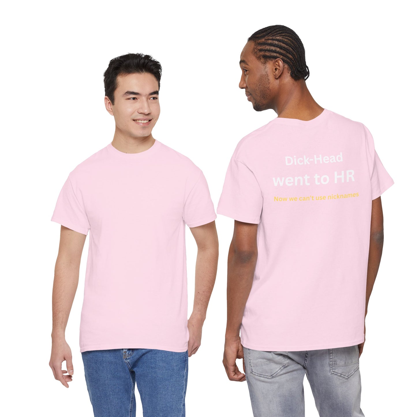 UNISEX T-Shirt — "Dick-Head Went ... "