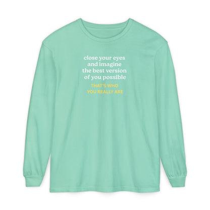 UNISEX Long Sleeve T-Shirt — "CLOSE YOUR EYES..."