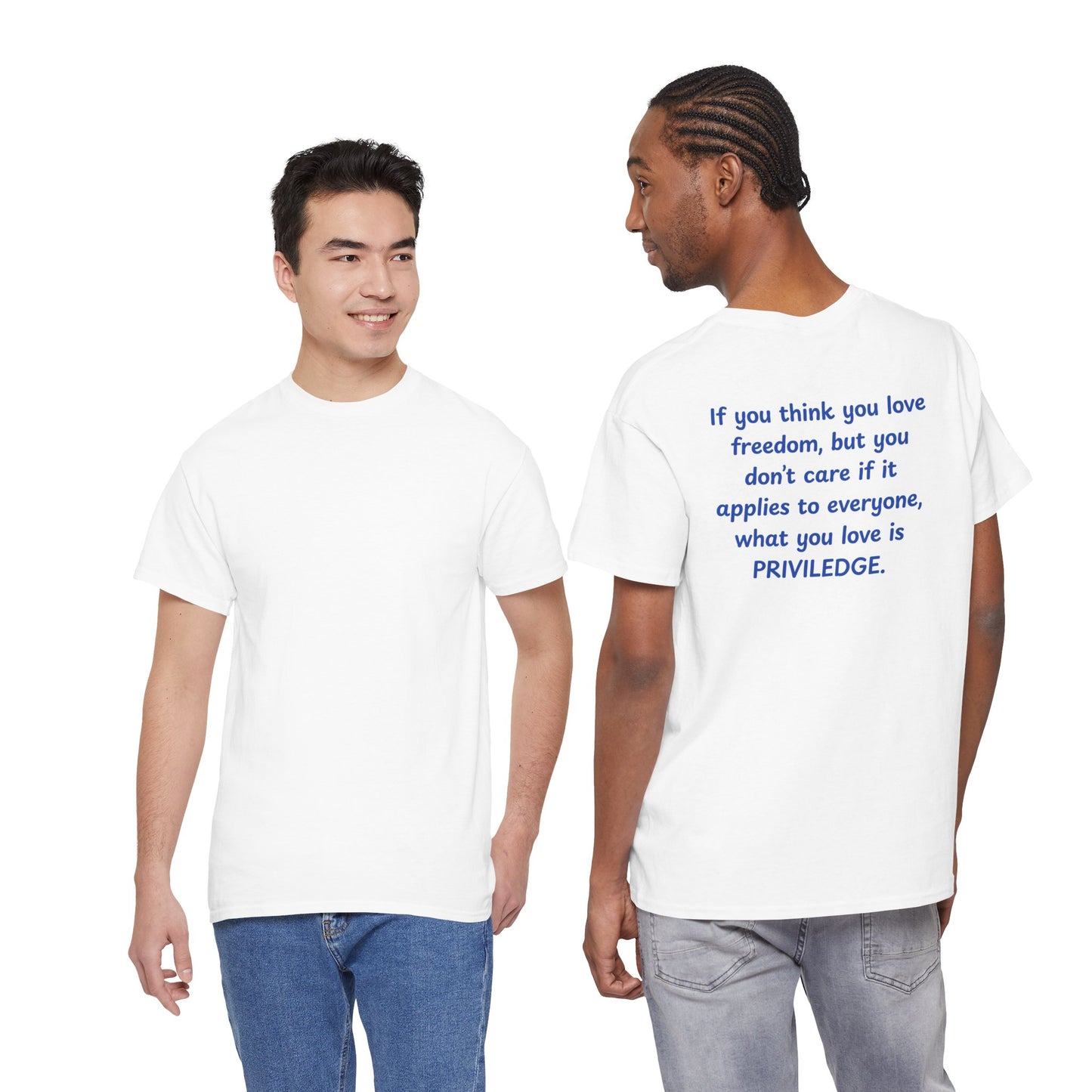 UNISEX T-Shirt — "If you think you love freedom... "