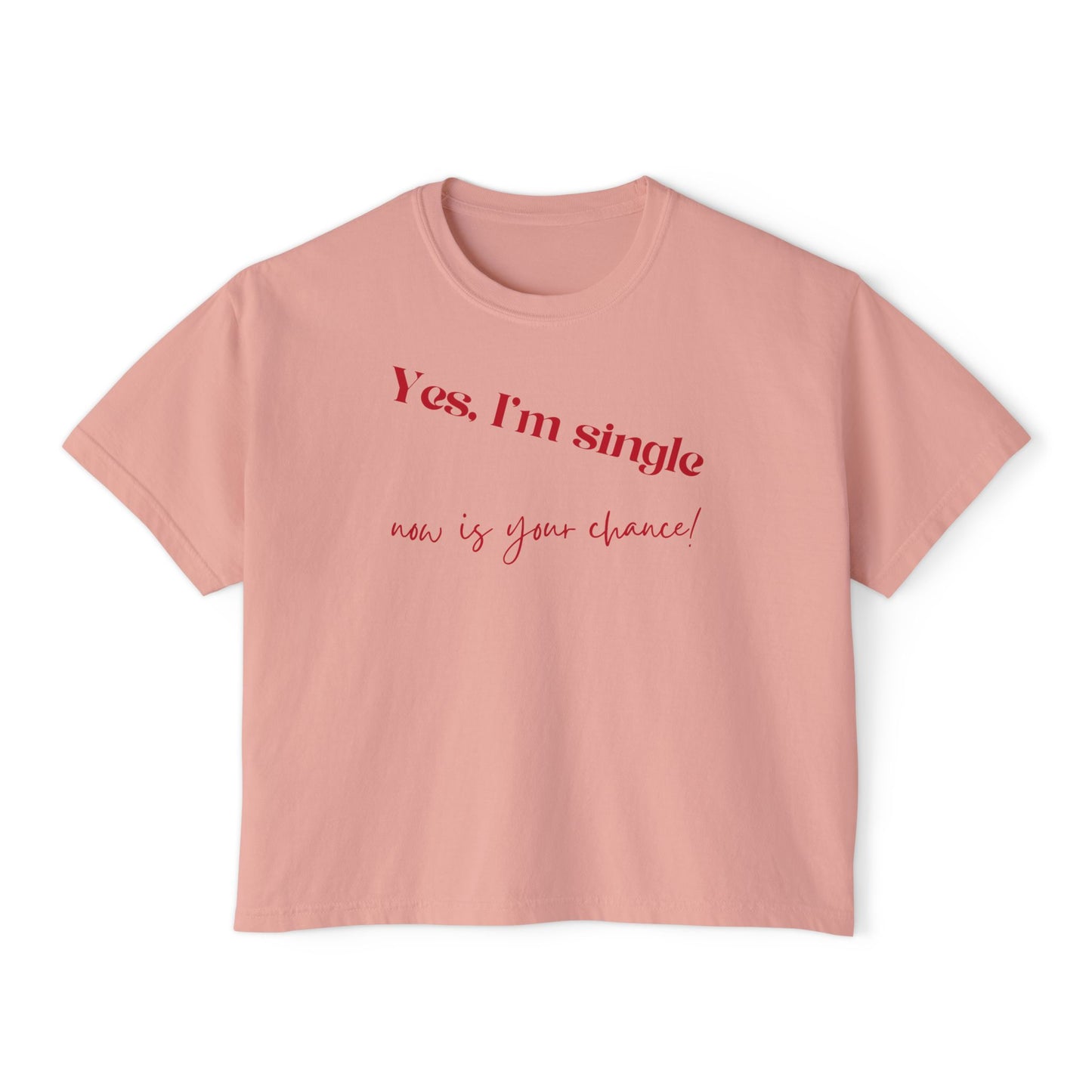 Yes I'm Single Women's Boxy Tee — Flirty Casual Graphic Tee