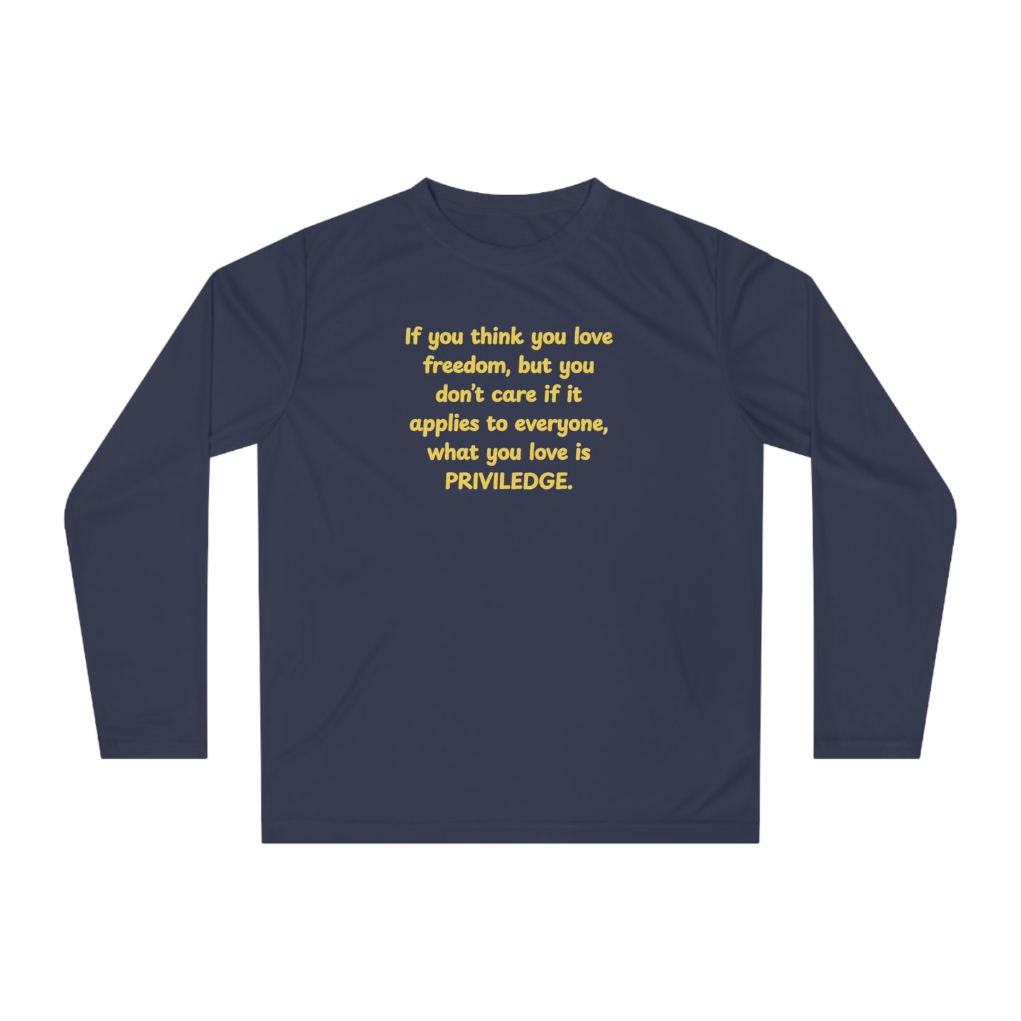 UNISEX Long Sleeve Shirt - "PRIVILEDGE..."