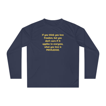 UNISEX Long Sleeve Shirt - "PRIVILEDGE..."
