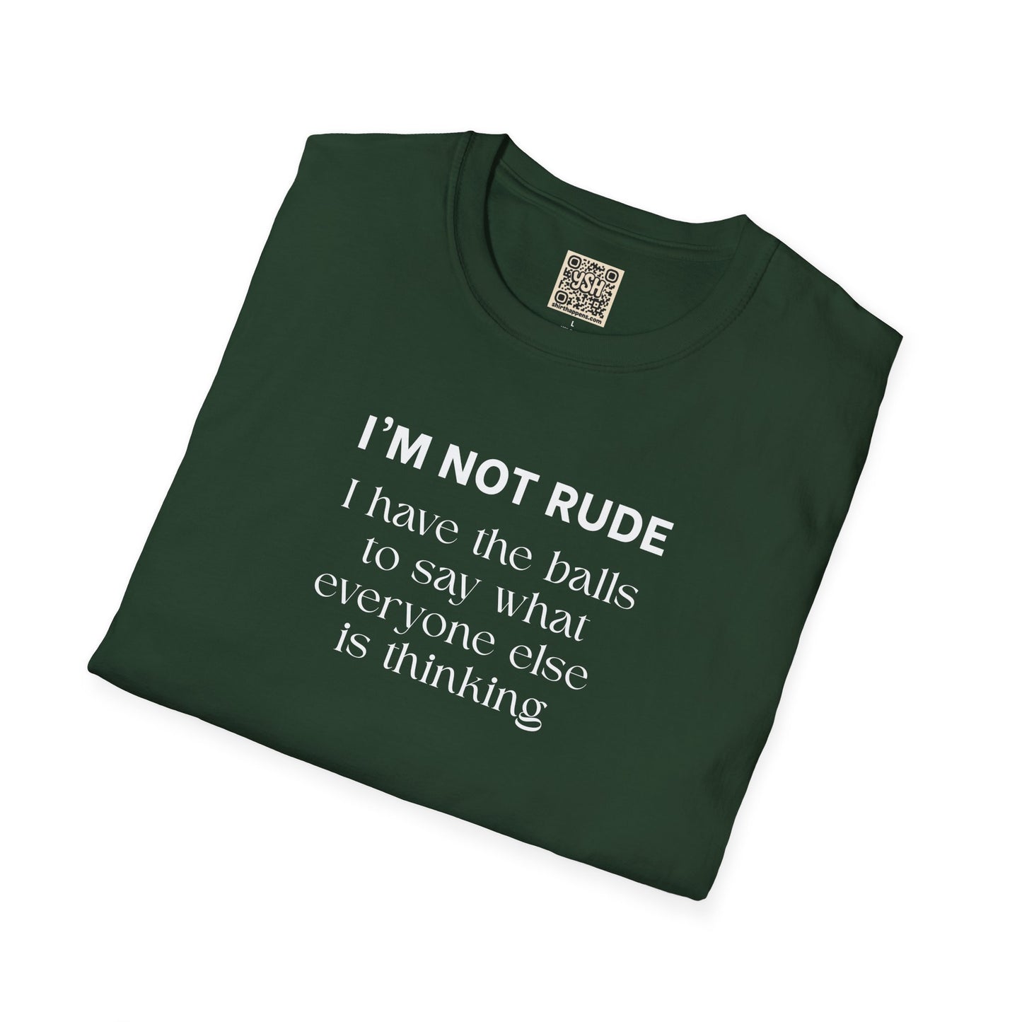 UNISEX T-Shirt — "I'm Not Rude... "