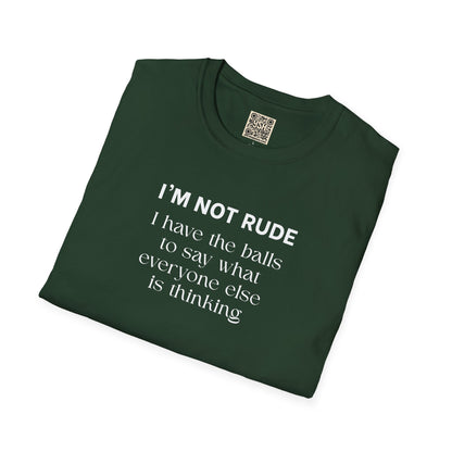 UNISEX T-Shirt — "I'm Not Rude... "