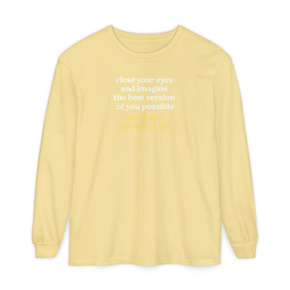 UNISEX Long Sleeve T-Shirt — "CLOSE YOUR EYES..."