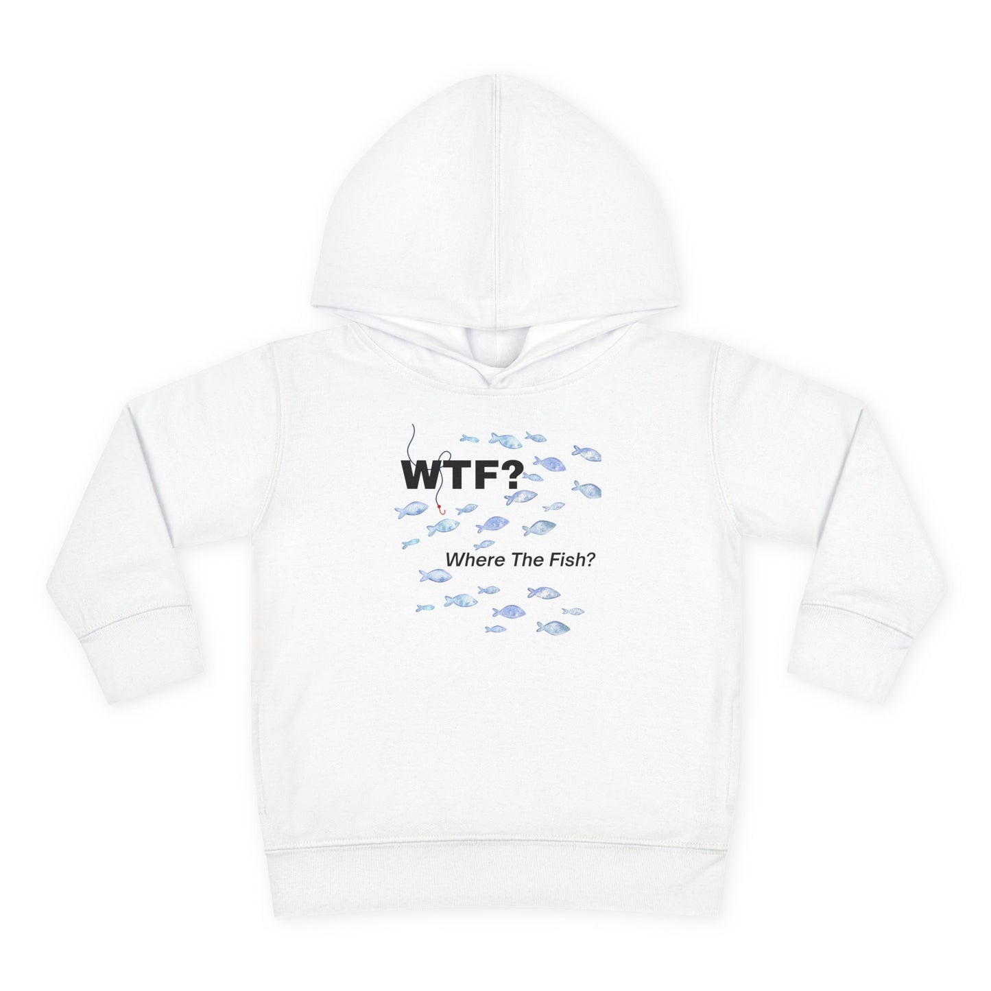 UNISEX Toddler Hoodie — "WTF? Where The Fish?"   2T - 6T