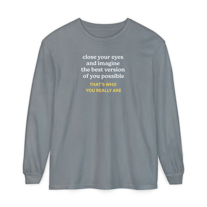 UNISEX Long Sleeve T-Shirt — "CLOSE YOUR EYES..."