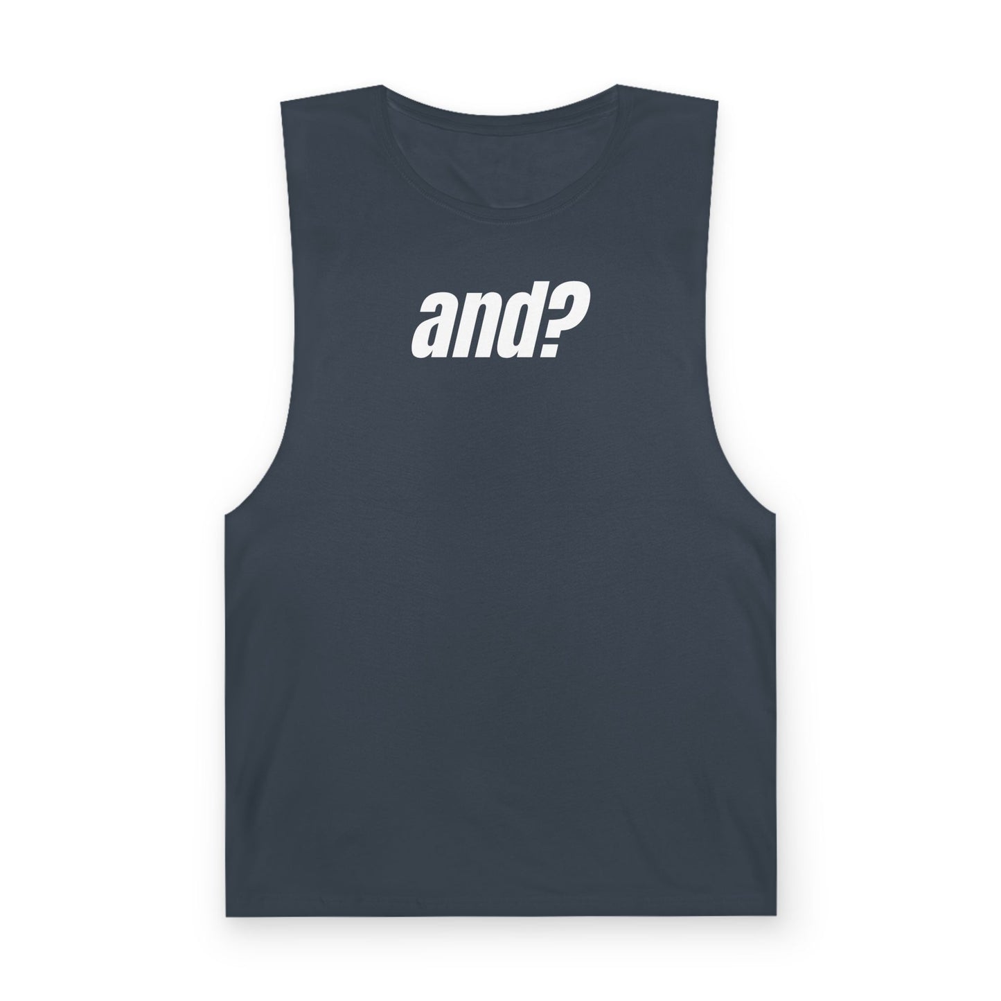 UNISEX Tank Top — " AND?... “