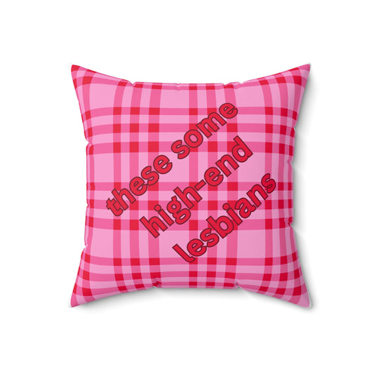 Pink Plaid Pillow — "these some high-end lesbians" decorative square throw pillow