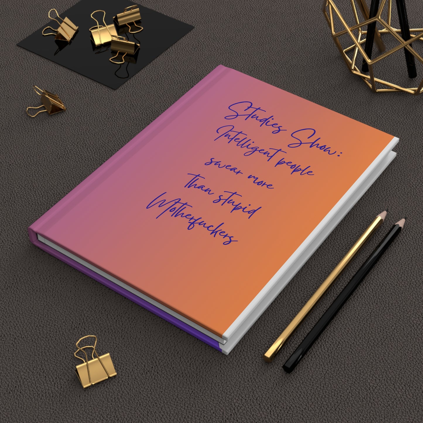 Hardcover Journal — "Studies Show: Intelligent People Swear... "