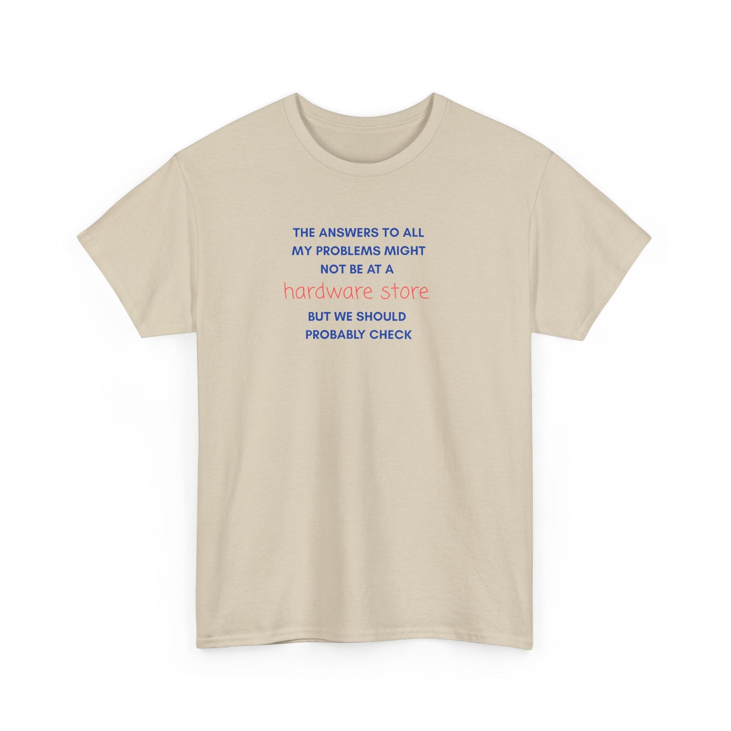 UNISEX Tee — “The answers to all my problems... "