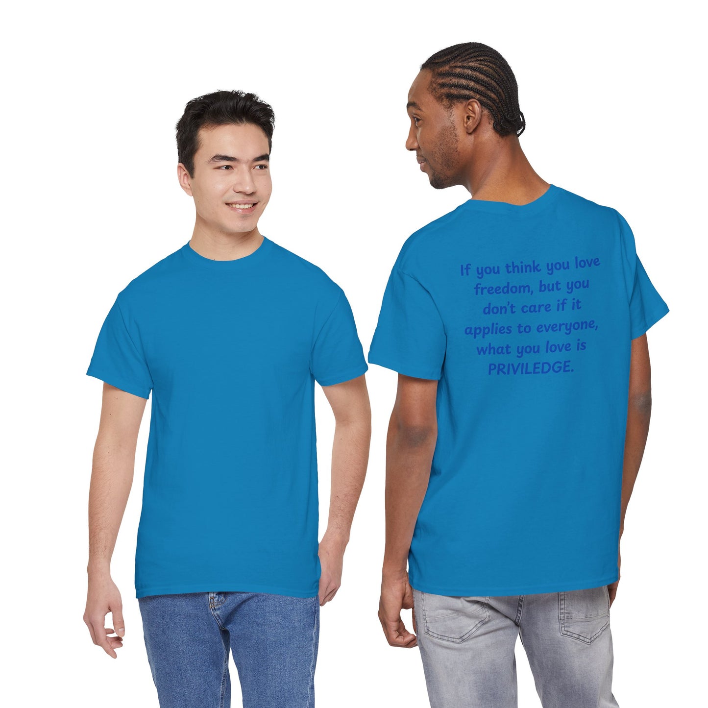 UNISEX T-Shirt — "If you think you love freedom... "