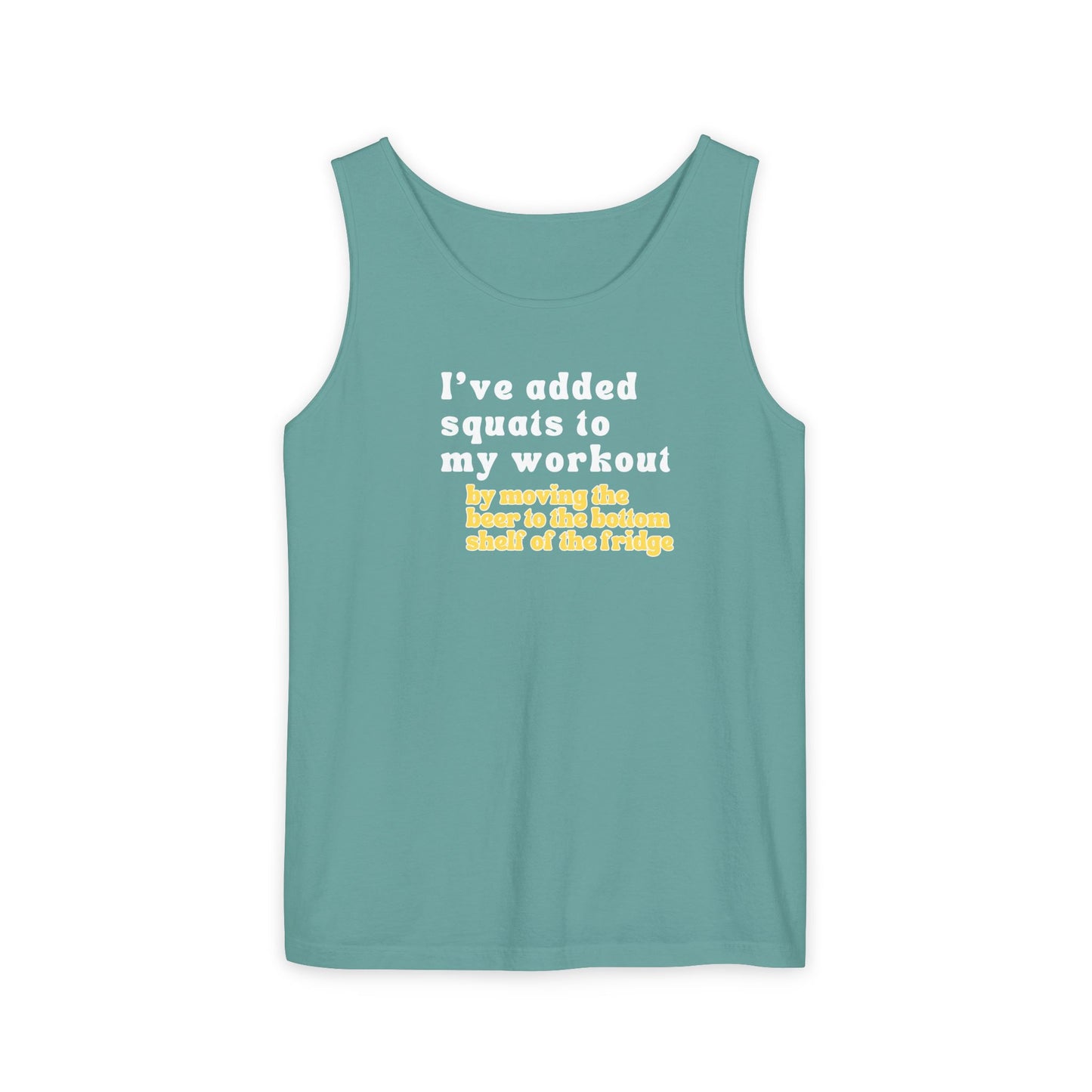 UNISEX Workout Tank Top — "I’VE ADDED SQUATS TO MY... "