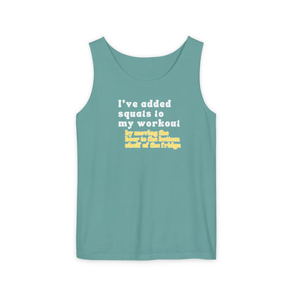 UNISEX Workout Tank Top — "I’VE ADDED SQUATS TO MY... "