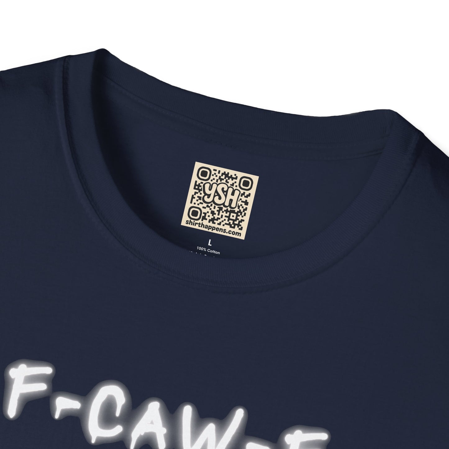 UNISEX T-Shirt — "F-CAW-F..."
