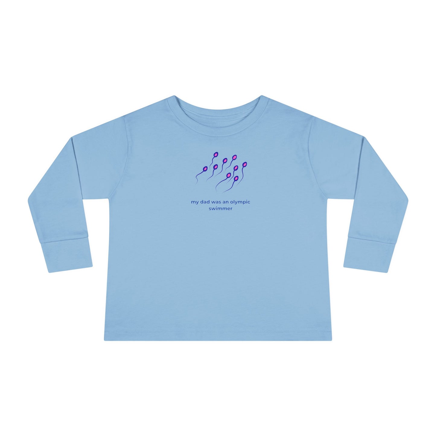 Toddler Long Sleeve Tee — "My Dad was... "