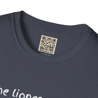 LADIES T-Shirt — “the lioness does not concern herself with ear damage”