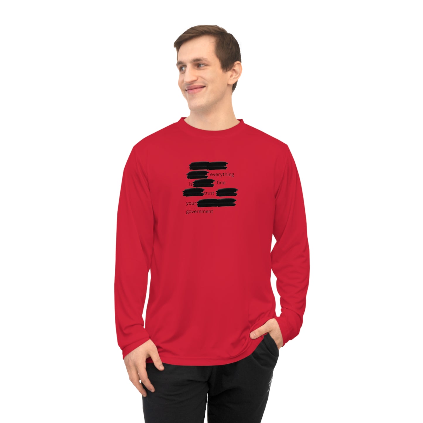 UNISEX  Long Sleeve Shirt — 'Everything Is Fine Government'    Redacted Design