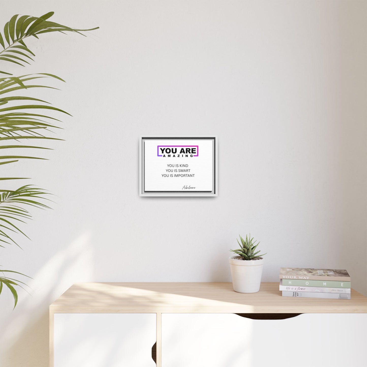 You Are Amazing Framed Matte Canvas — Inspirational Wall Art (You Is Kind / You Is Smart / You Is Important)