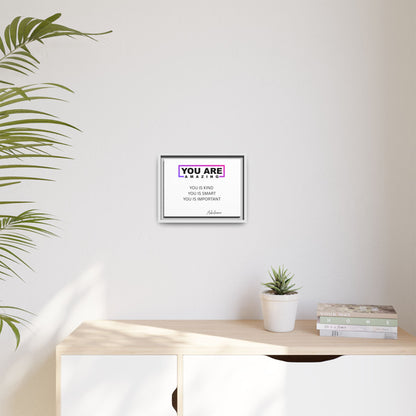 You Are Amazing Framed Matte Canvas — Inspirational Wall Art (You Is Kind / You Is Smart / You Is Important)