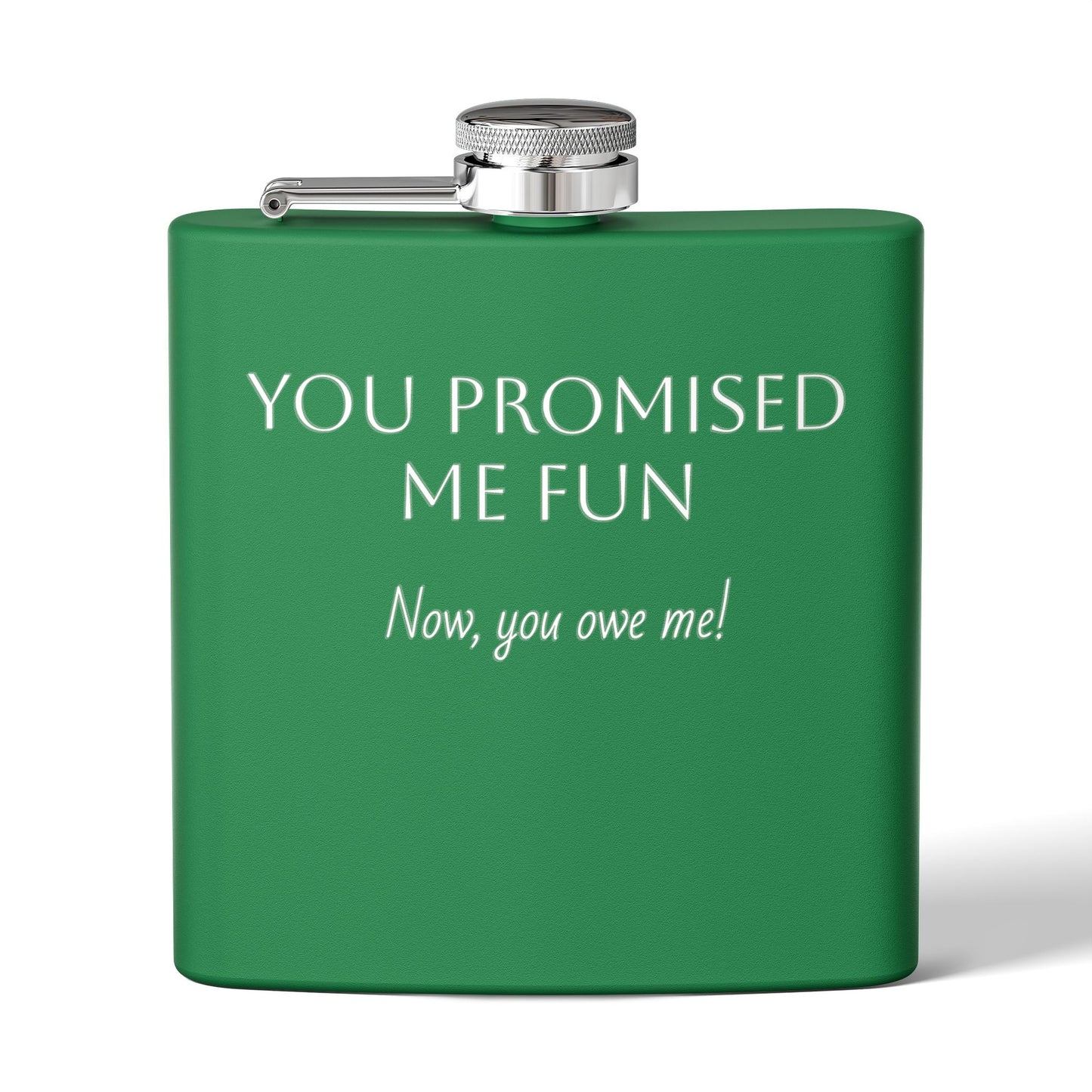 Flask — "You Promised Me Fun Text" 6oz Stainless Steel Pocket Flask