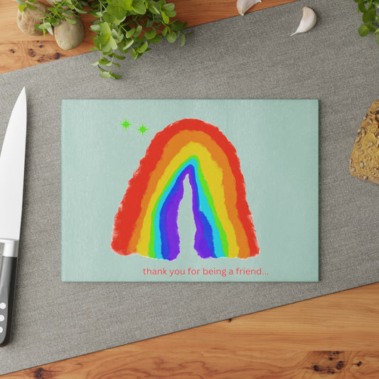 Thank You for Being a Friend Rainbow Glass Cutting Board