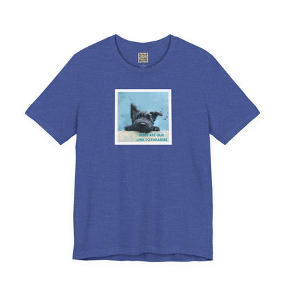 UNISEX T‑Shirt — "Dogs Are Our Link To Paradise"