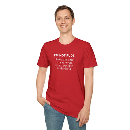 UNISEX T-Shirt — "I'm Not Rude... "