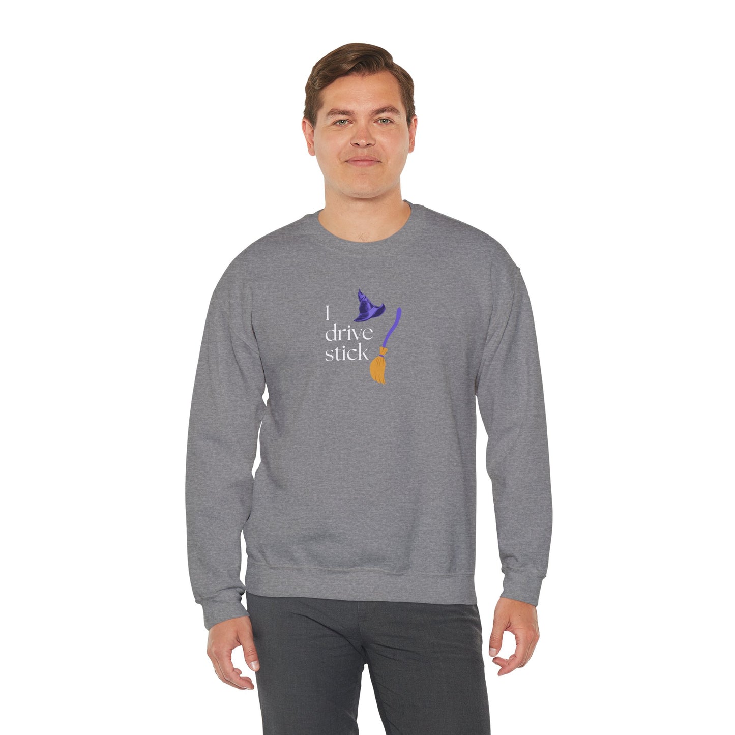UNISEX Sweatshirt — “I Drive Stick”